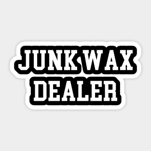 Junk Wax Dealer - White Lettering Sticker